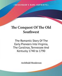 Produktbild: The Conquest Of The Old Southwest