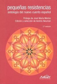 Produktbild: Peque&ntilde;as resistencias : antolog&iacute;a del nuevo cuento espa&ntilde;ol