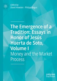 Produktbild: The Emergence of a Tradition: Essays in Honor of Jes&uacute;s Huerta de Soto, Volume I