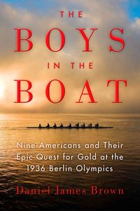 Bild vom Artikel The Boys in the Boat: Nine Americans and Their Epic Quest for Gold at the 1936 Berlin Olympics vom Autor Daniel James Brown
