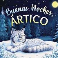 Produktbild: Buenas noches, &Aacute;rtico: Un cuento dulce infantil con rimas para dormir, perfecto para ni&ntilde;os peque&ntilde;os y beb&eacute;s