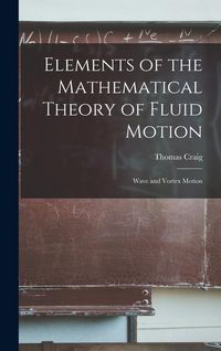 Produktbild: Elements of the Mathematical Theory of Fluid Motion