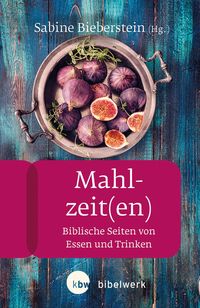 Bild vom Artikel Mahlzeit(en) vom Autor Sabine Bieberstein