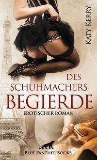 Produktbild: Des Schuhmachers Begierde | Erotischer Roman