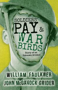 Bild vom Artikel Soldiers' Pay and War Birds vom Autor William Faulkner