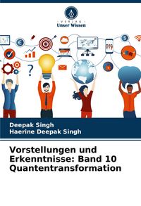 Produktbild: Vorstellungen und Erkenntnisse: Band 10 Quantentransformation