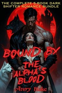 Produktbild: Bound by the Alpha's Blood：The Complete Series
