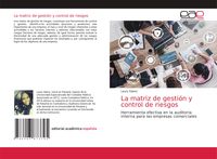 Produktbild: La matriz de gesti&oacute;n y control de riesgos