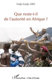 Produktbild: Que reste-t-il de l'autorit&eacute; en Afrique ?