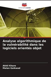 Produktbild: Analyse algorithmique de la vuln&eacute;rabilit&eacute; dans les logiciels orient&eacute;s objet
