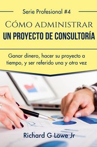 Produktbild: C&oacute;mo administrar un proyecto de consultor&iacute;a