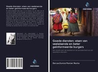 Produktbild: Goede diensten: eisen van veeleisende en beter ge&iuml;nformeerde burgers