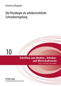 Produktbild: Die Privatkopie als urheberrechtliche Schrankenregelung