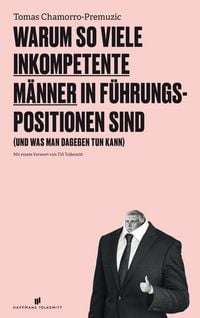 Produktbild: Warum so viele inkompetente M&auml;nner in F&uuml;hrungspositionen sind
