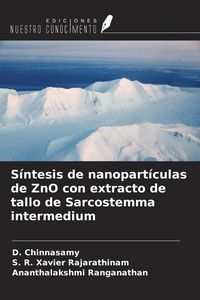 Produktbild: S&iacute;ntesis de nanopart&iacute;culas de ZnO con extracto de tallo de Sarcostemma intermedium
