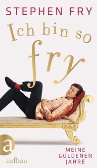 Bild vom Artikel Ich bin so Fry vom Autor Stephen Fry