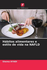 Produktbild: H&aacute;bitos alimentares e estilo de vida na NAFLD