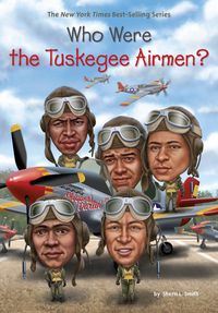Produktbild: Who Were The Tuskegee Airmen