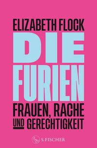 Produktbild: Die Furien - Frauen, Rache und Gerechtigkeit