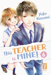 Bild vom Artikel This Teacher is Mine! 06 vom Autor Yuko Kasumi