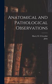 Produktbild: Anatomical and Pathological Observations