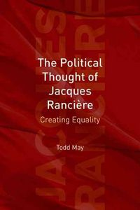 Produktbild: May, T: Political Thought of Jacques Ranci&egrave;re