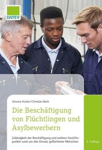 Produktbild: Die Besch&auml;ftigung von Fl&uuml;chtlingen und Asylbewerbern, 2. Auflage