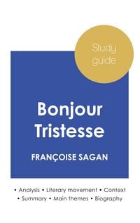 Produktbild: Study guide Bonjour Tristesse by Fran&ccedil;oise Sagan (in-depth literary analysis and complete summary)