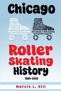 Produktbild: Chicago Roller Skating History