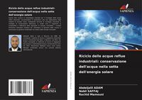 Produktbild: Riciclo delle acque reflue industriali: conservazione dell'acqua nella setta dell'energia solare