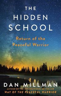 Bild vom Artikel The Hidden School: Return of the Peaceful Warrior vom Autor Dan Millman