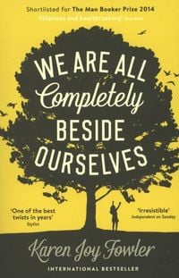 Produktbild: Fowler, K: We Are All Completely Beside Ourselves