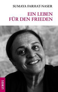 Ein Leben für den Frieden Sumaya Farhat-Naser