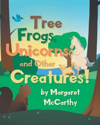 Produktbild: Tree Frogs, Unicorns and Other Creatures