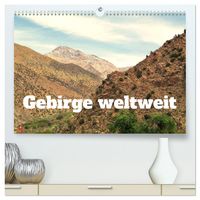 Produktbild: Gebirge weltweit (hochwertiger Premium Wandkalender 2026 DIN A2 quer), Kunstdruck in Hochglanz