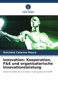 Produktbild: Innovation: Kooperation, F&E und organisatorische Innovationsleistung