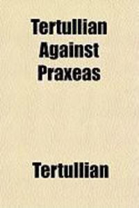 Produktbild: Tertullian Against Praxeas