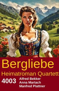Produktbild: Bergliebe Heimatroman Quartett 4003