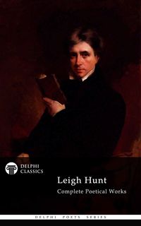 Produktbild: Delphi Complete Poetical Works of Leigh Hunt (Illustrated)