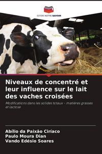 Produktbild: Niveaux de concentr&eacute; et leur influence sur le lait des vaches crois&eacute;es