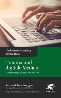 Produktbild: Trauma und digitale Medien (Traumafolgest&ouml;rungen, Bd. 3)