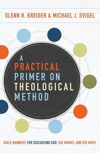 Produktbild: A Practical Primer on Theological Method