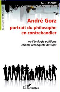 Produktbild: Andr&eacute; Gorz, portrait du philosophe en contrebandier