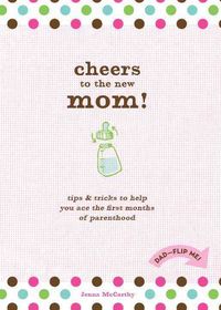 Produktbild: Cheers to the New Mom!/Cheers to the New Dad!: Tips & Tricks to Help You Ace the First Months of Parenthood