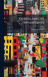 Produktbild: Odessa And Its Inhabitants