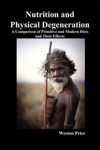 Produktbild: Nutrition and Physical Degeneration