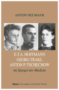 Produktbild: E.TA. Hoffmann - Georg Trakl - Anton P. Tschechow im Spiegel der Medizin
