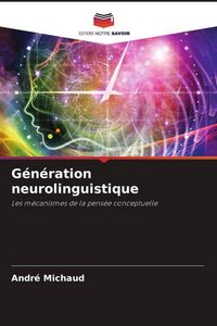 Produktbild: G&eacute;n&eacute;ration neurolinguistique