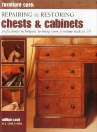 Produktbild: Furniture Care: Repairing and Restoring Chests & Cabinets