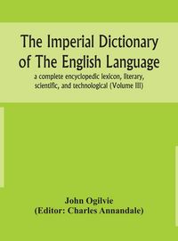 Produktbild: The Imperial Dictionary Of The English Language